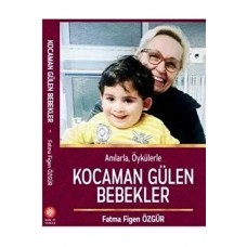 KOCAMAN GÜLEN BEBEKLER